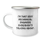 Mechanical Engineer Funny Camping Mug Gifts for Him - 'I'm That Sexy Mechanical Engineer Everybody's Talking About.' Unique Christmas Memorable Present for Men Friends Family