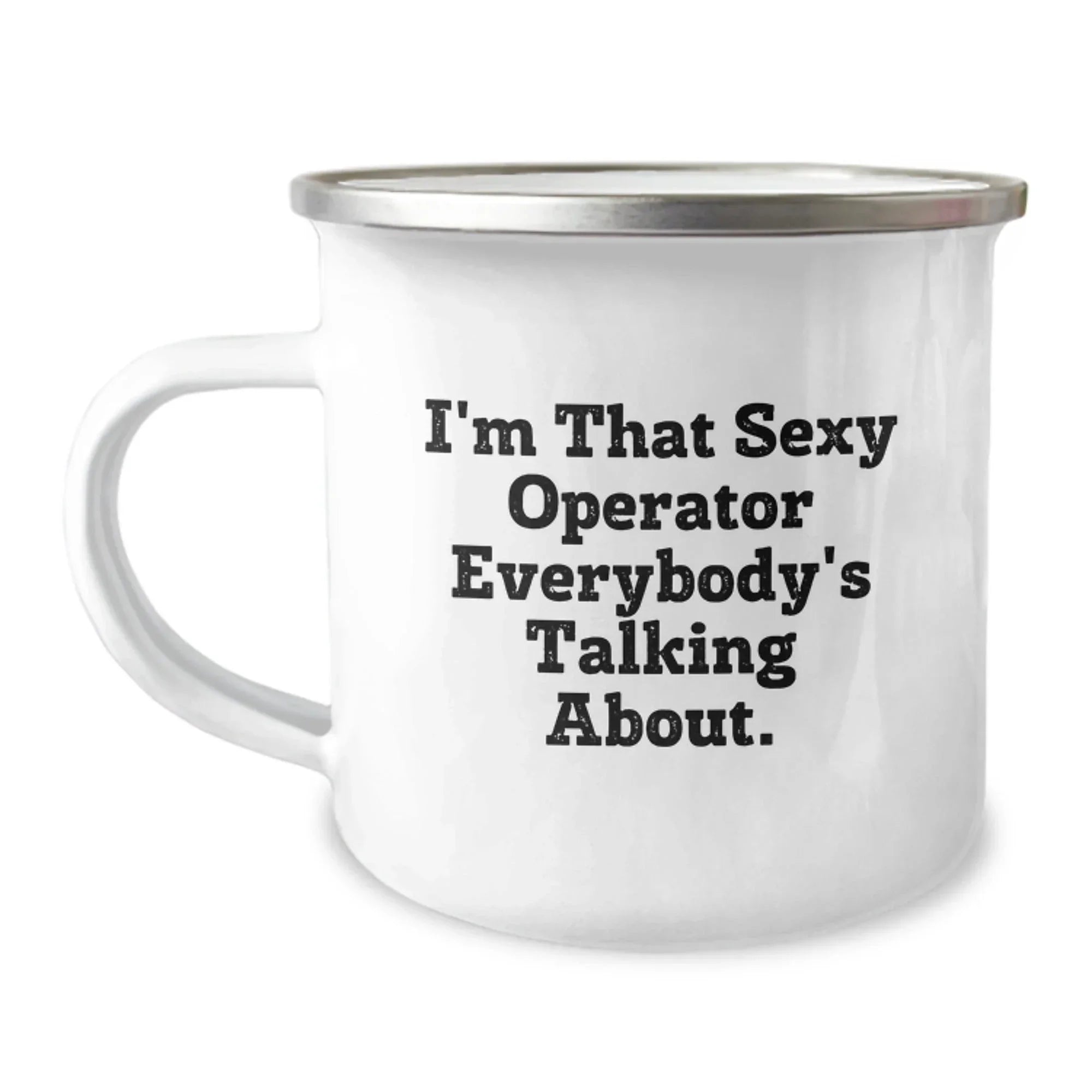 Operator Camping Mug, Funny Quote Gifts from Friends for Operator, Christmas Unique Gifts for Men