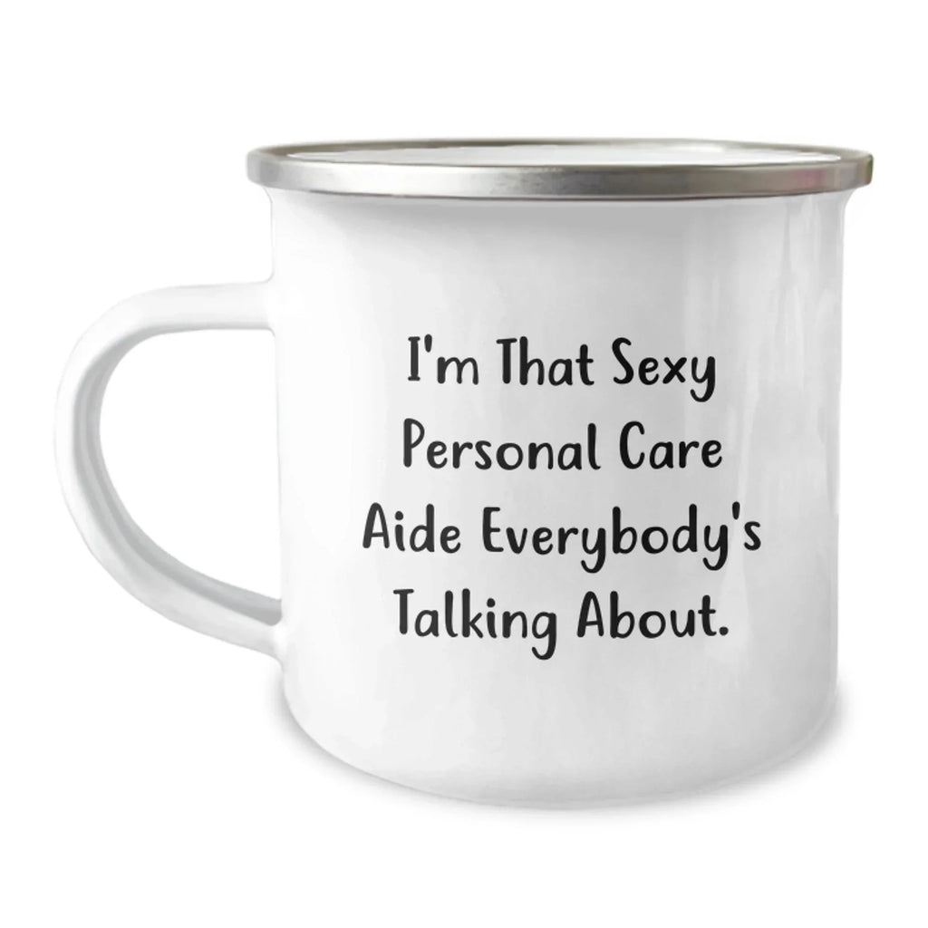 Funny Personal Care Aide Christmas Unique Gifts for Women Funny Gifts from Friends, Camping Mug for Personal Care Aide, Unique Personal Care Aide Inspiration Quote