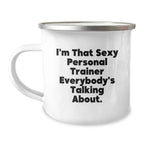 Funny Personal Trainer Camping Mug Gifts from Family, Friends, or Coworkers for the Sexy Trainer Everybody's Talking About