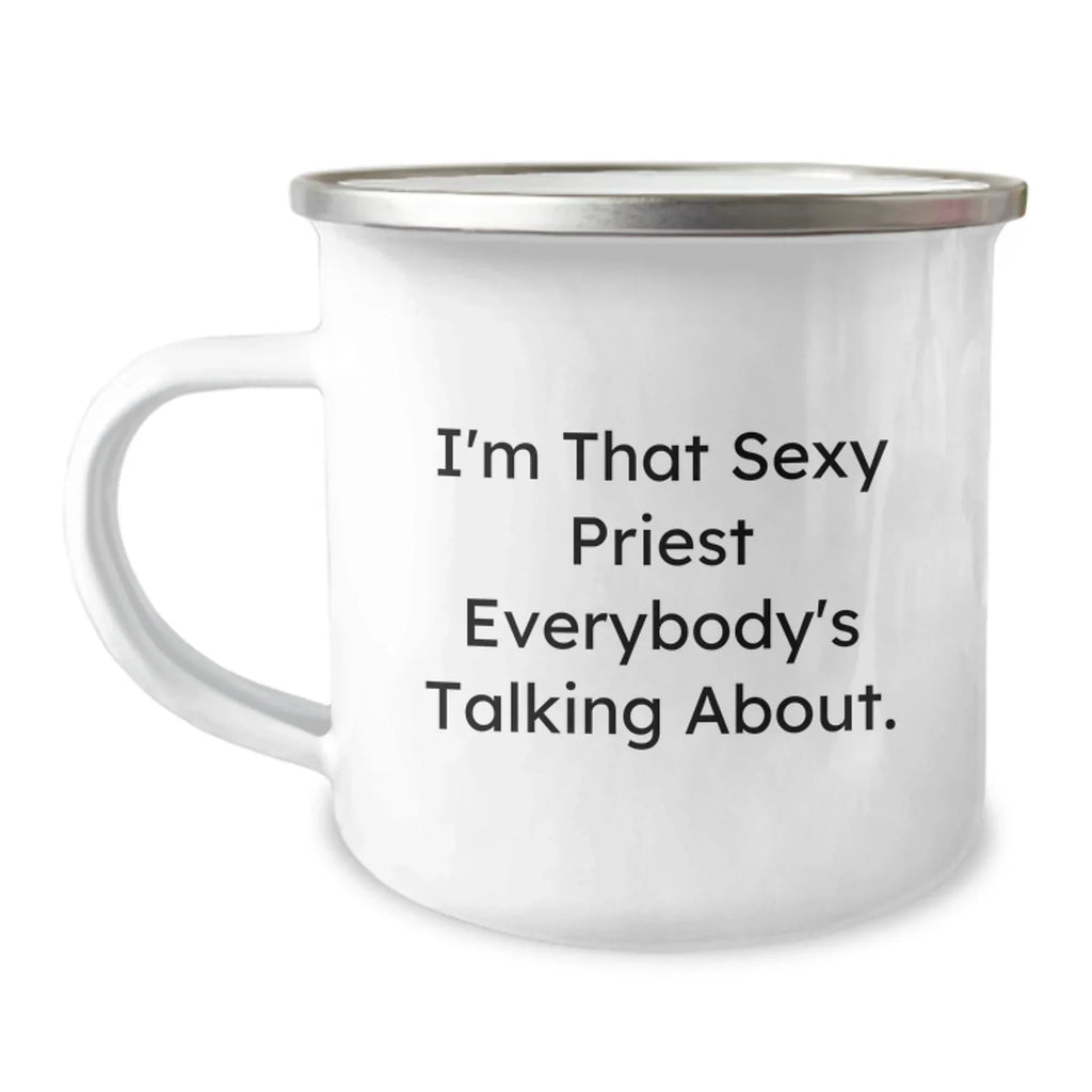 Funny Priest Gifts for Men, Christmas Unique Presents for Priest Friends, I'm That Sexy, 12 oz Stainless Steel Camping Mug
