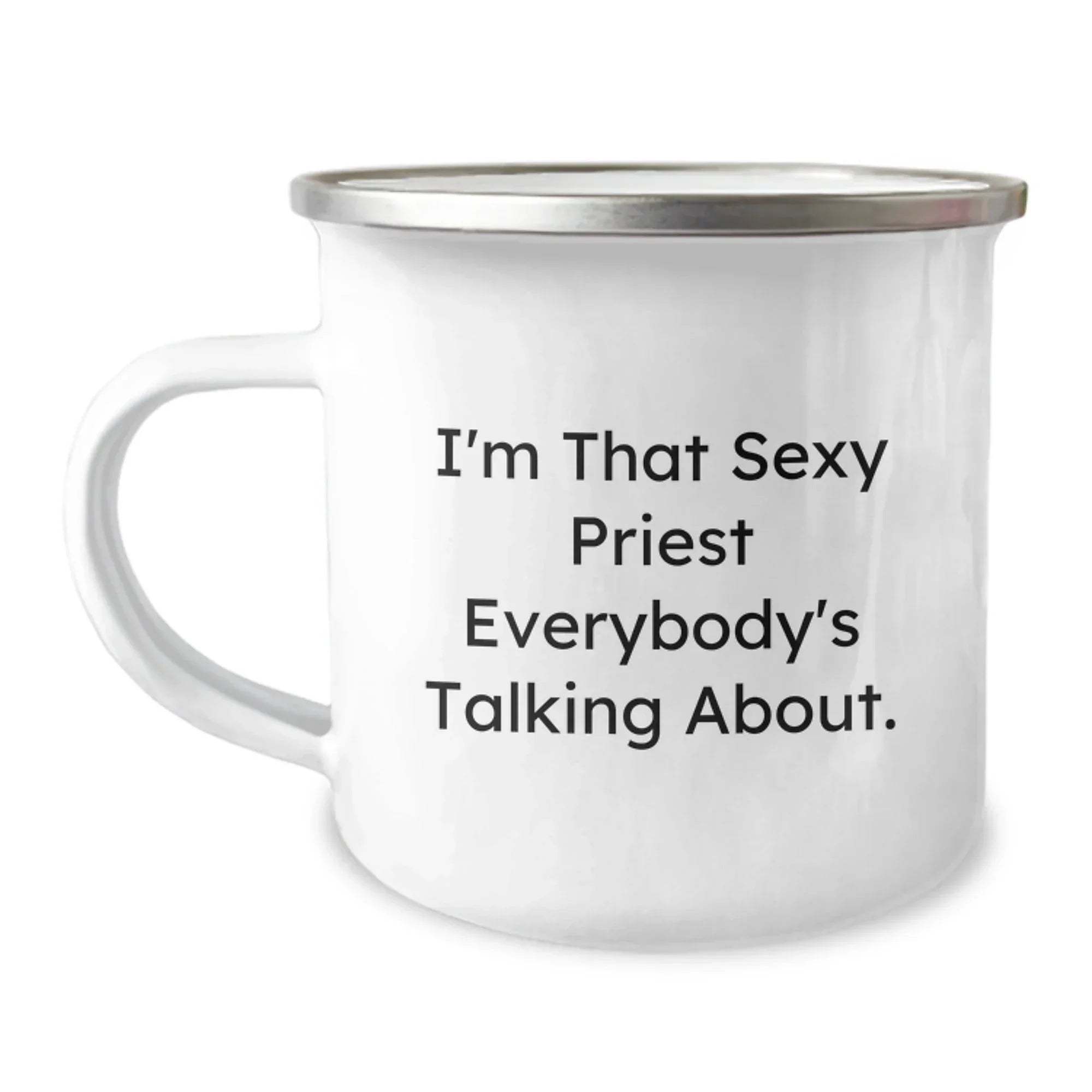 Funny Priest Gifts for Men, Christmas Unique Presents for Priest Friends, I'm That Sexy, 12 oz Stainless Steel Camping Mug
