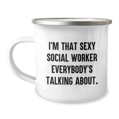 Funny Social Worker Camping Mug Gifts from Friends for Birthday Celebration - I'm That Sexy Social Worker Everybody's Talking About. - Image 1