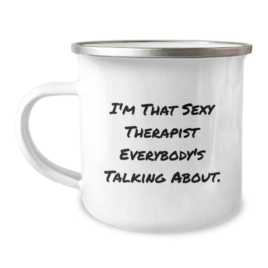 Funny Gifts from Friends and Family for Therapist - 'I'm That Sexy Therapist Everybody's Talking About.' Christmas Unique Mugs for Camping Lovers - Image 1