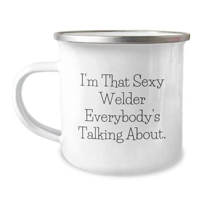 Sexy Welder Camping Mug, Funny Quote for Welder Gifts, Christmas Unique Gifts from Friends to Family - Image 1