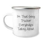 Sexy Trucker Gifts, Funny Trucker Camping Mug for Men, Graduation Unique Gifts from Family, Funny Quote 'I'm That Sexy Trucker Everybody's Talking About.