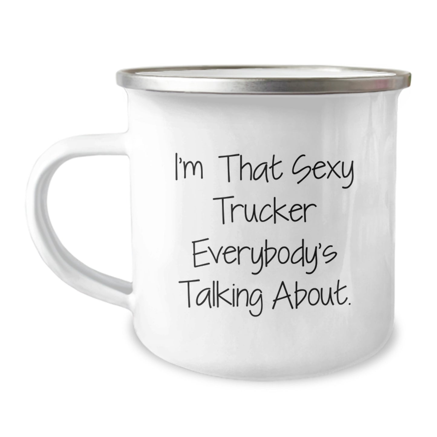 Sexy Trucker Gifts, Funny Trucker Camping Mug for Men, Graduation Unique Gifts from Family, Funny Quote 'I'm That Sexy Trucker Everybody's Talking About. - Image 1