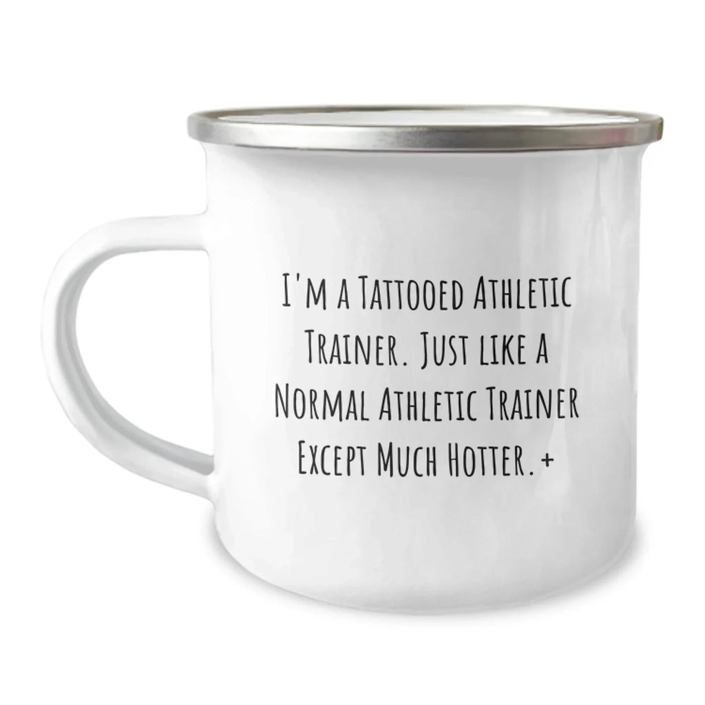Funny Athletic Trainer Christmas Unique Gifts from Friends, Unique Camping Mug for Athletic Trainer Lovers, I'm A Tattooed Athletic Trainer Mugs