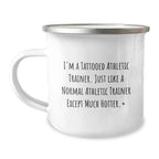 Funny Athletic Trainer Christmas Unique Gifts from Friends, Unique Camping Mug for Athletic Trainer Lovers, I'm A Tattooed Athletic Trainer Mugs
