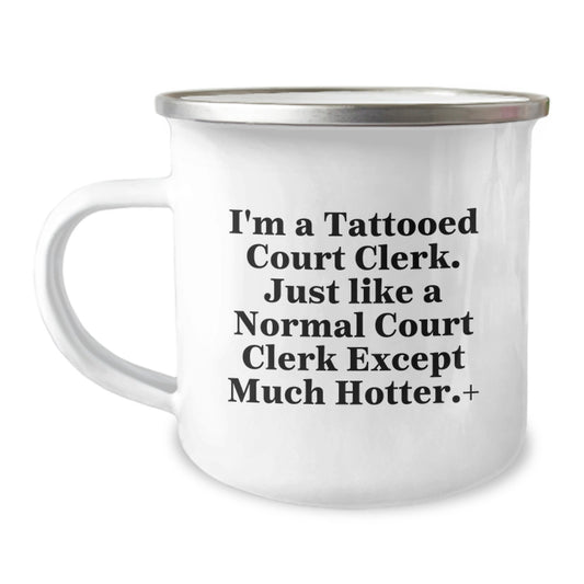 Funny Court Clerk Gifts for Men - Camping Mug with I'm A Tattooed Court Clerk - Unique Christmas presents for Court Clerk Friends and Family - Image 1