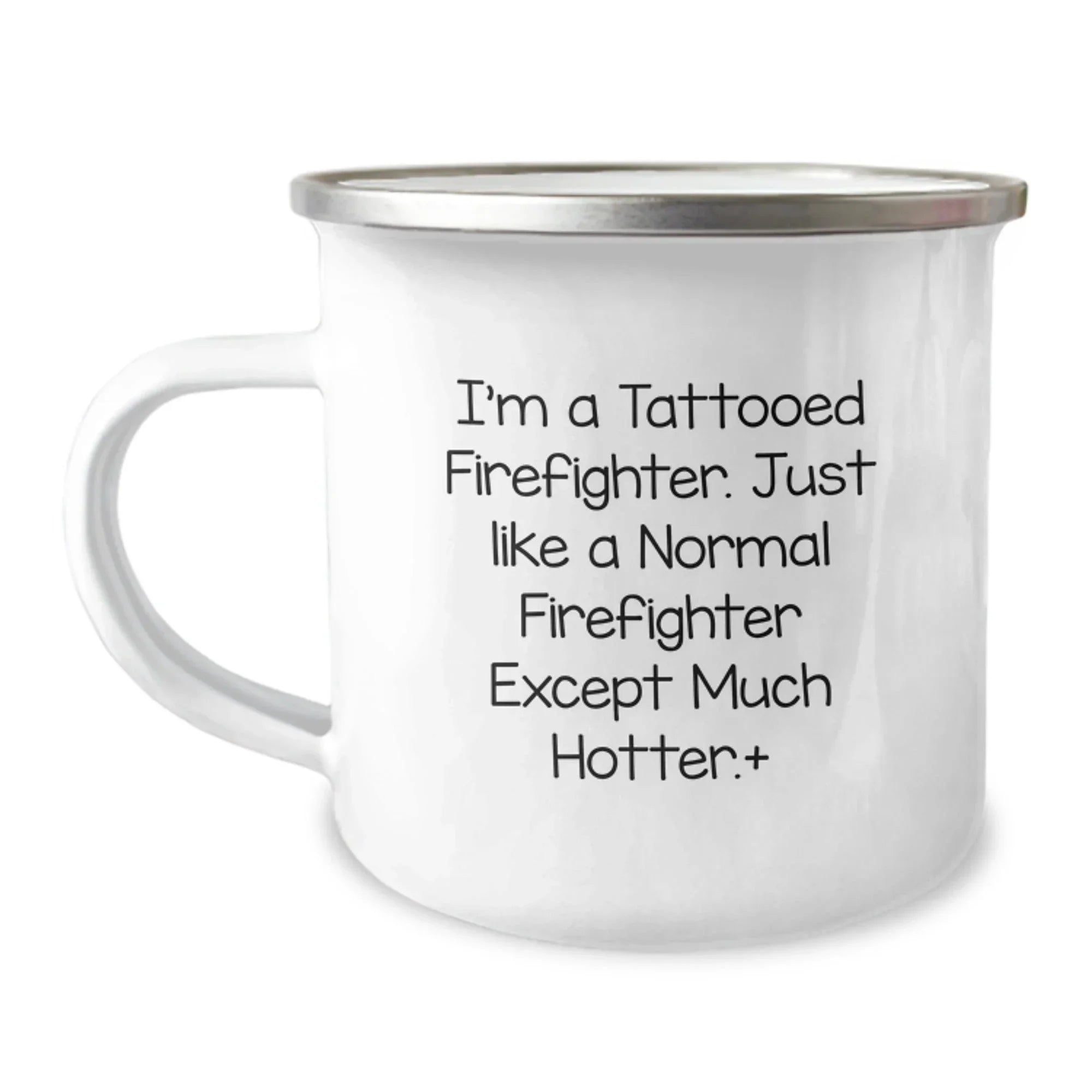 Funny Firefighter Gifts for Him, Unique Camping Mug with Hot and Sassy Quote, Ideal Gift Ideas for Men from Friends and Family