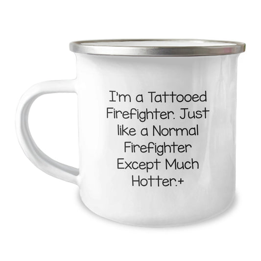 Funny Firefighter Gifts for Him, Unique Camping Mug with Hot and Sassy Quote, Ideal Gift Ideas for Men from Friends and Family - Image 1