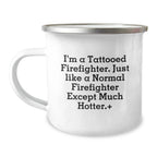 Funny Firefighter Gift for Friends and Family, I'm A Tattooed Firefighter, Christmas Unique Mug