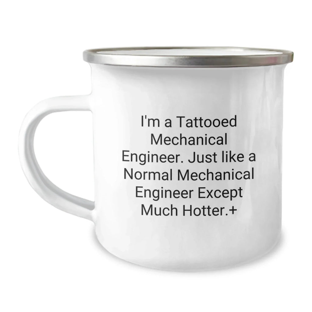 Funny Mechanical Engineer Gifts from Men to Friends, Camping Mug with I'm A Tattooed Mechanical Engineer Quote, Unique Christmas Unique Gifts for Mechanical Engineer