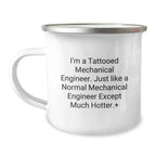 Funny Mechanical Engineer Gifts from Men to Friends, Camping Mug with I'm A Tattooed Mechanical Engineer Quote, Unique Christmas Unique Gifts for Mechanical Engineer