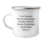 Funny Nuclear Technologist Camping Mug Gifts for Nuclear Technologists - Unique Birthday Unique Gifts from Friends for Him - Image 1
