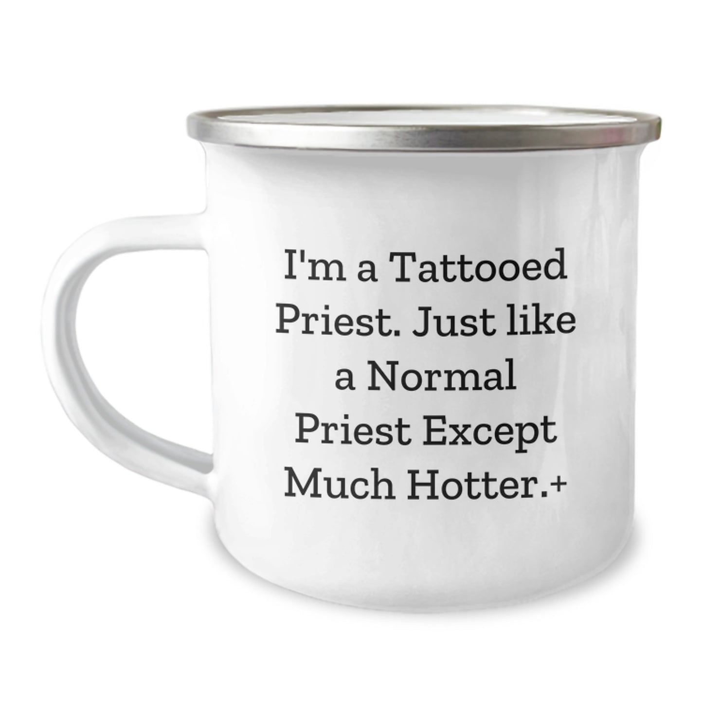 Funny Gifts for Priest, Tattooed Priest Birthday Mug, Camping Mug with Quote 'I'm A Tattooed Priest. Just Like A Normal Priest Except Much Hotter.' from Friends - Image 1