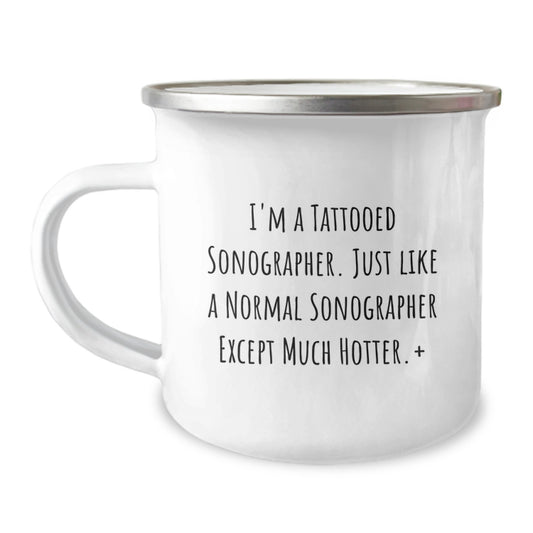 Sonographer Gifts, Funny Camping Mug for Birthday, 'I'm A Tattooed Sonographer' Quote, Gifts from Friends, Gifts for Sonographer - Image 1