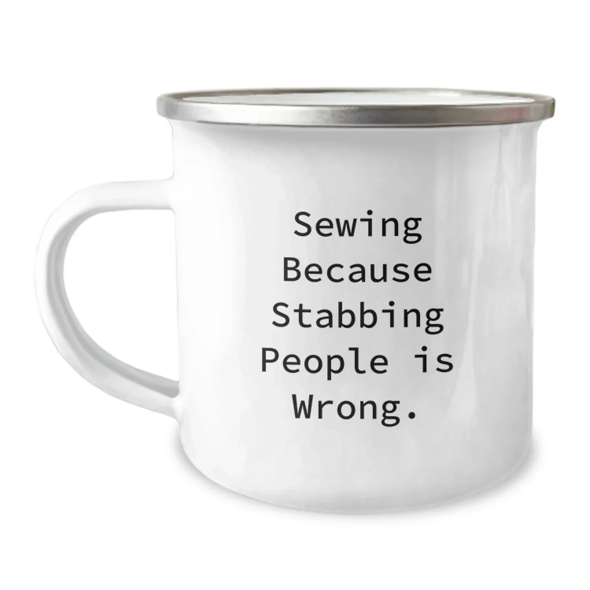 Sewing Inspiration Gifts for Friends, Funny Camping Mug, Birthday Unique Gifts from Family, 'Sewing Because Stabbing People Is Wrong.'