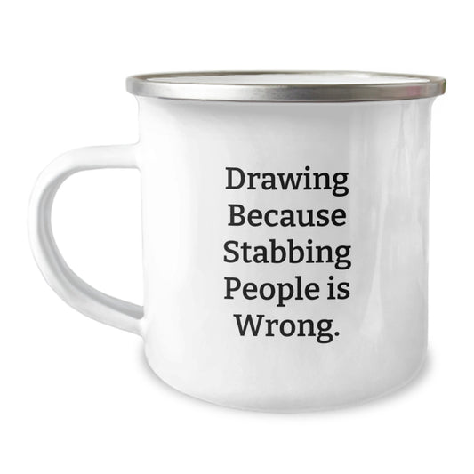 Funny Drawing Gifts from Men to Friends - Drawing Mug for Birthday, Camping Fun - 'Drawing Because Stabbing People Is Wrong.' - Image 1