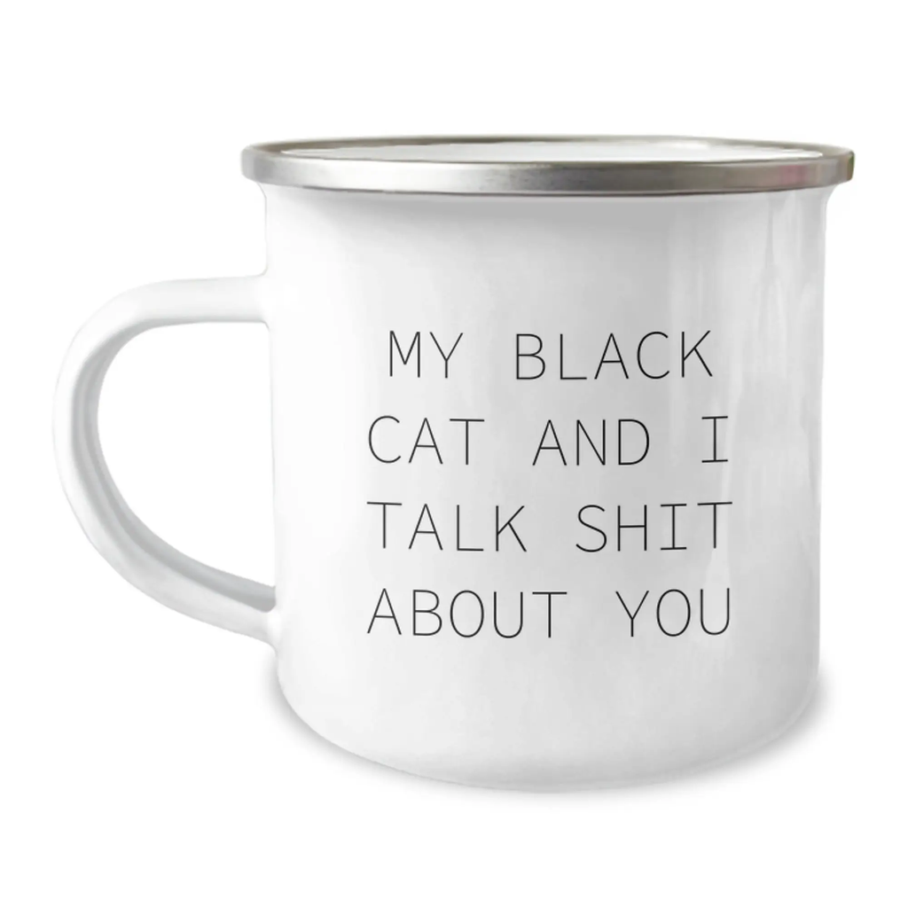 Funny Black Cat Camping Mug Gifts from Friends, Unique Graduation Unique Gifts for Black Cat Lovers, My Black Cat And I Talk Shit About You Quote - 12oz Stainless Steel - Image 1