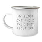 Funny Black Cat Camping Mug Gifts from Friends, Unique Graduation Unique Gifts for Black Cat Lovers, My Black Cat And I Talk Shit About You Quote - 12oz Stainless Steel - Image 1