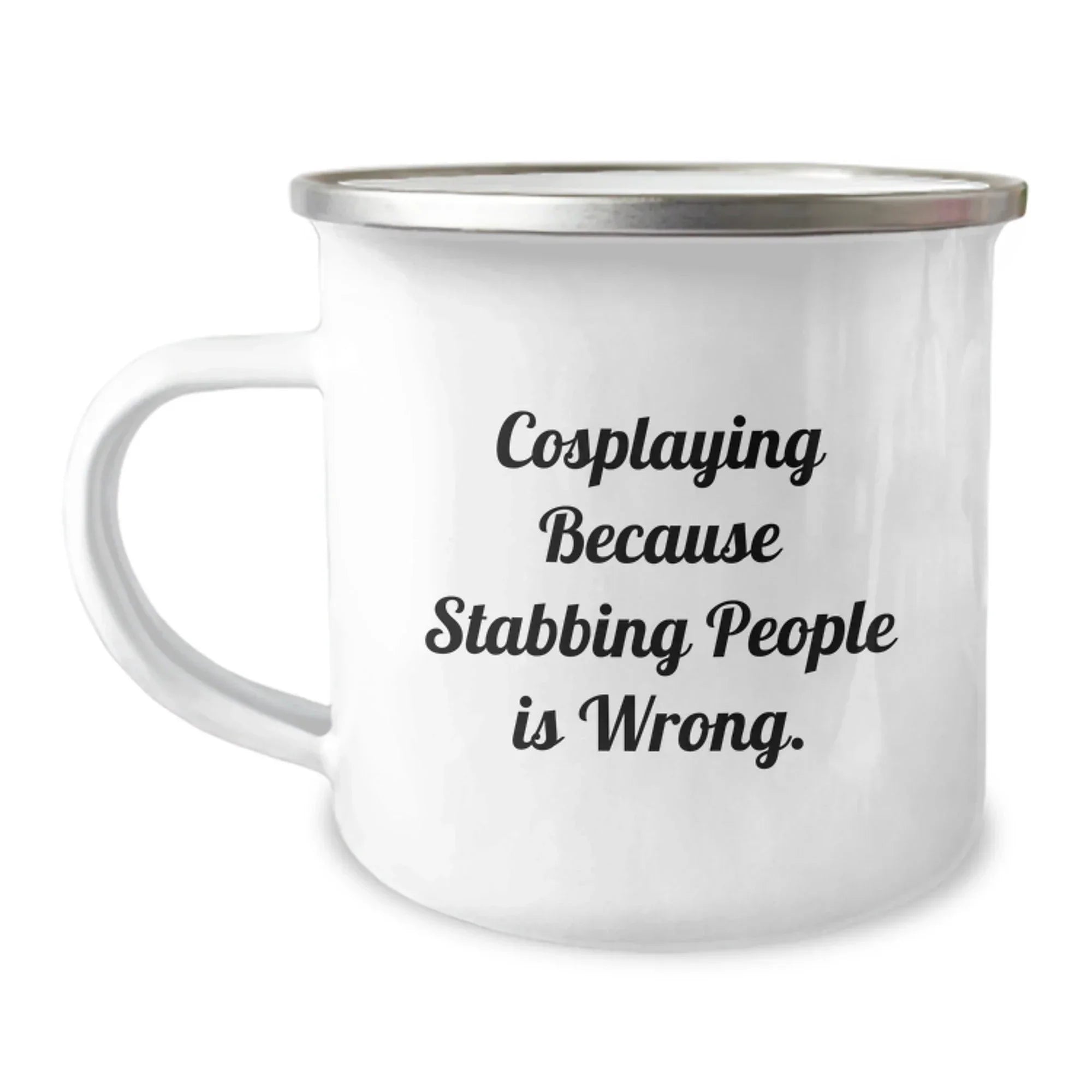 Cosplaying Gifts from Friends, Unique Birthday Presents for Cosplaying Men, 'Cosplaying Because Stabbing People Is Wrong.' Funny Camping Mug
