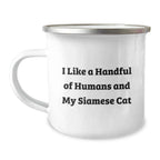 Siamese Cat Lover Camping Mug, Funny Quote Gifts from Friends and Family for Christmas Unique Presents for Siamese Cat Owners