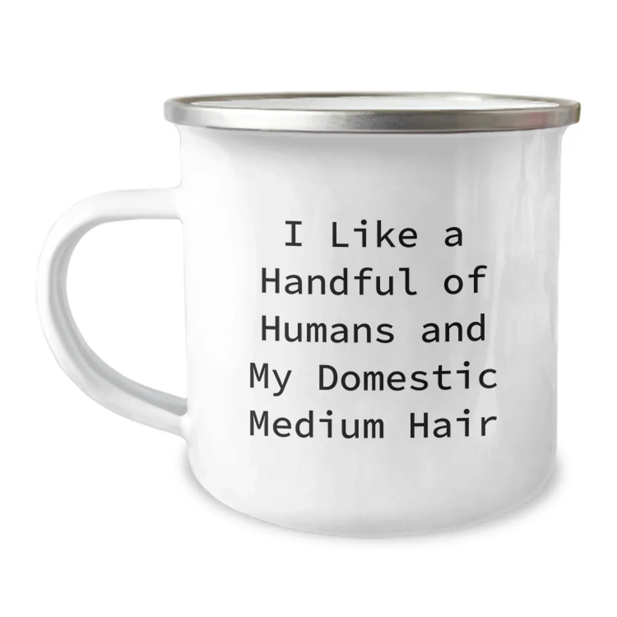 Funny Domestic Medium Hair Cat Lover Gifts from Friends to Family - I Like A Handful Of Humans And My Domestic Medium Hair Christmas Unique Mugs