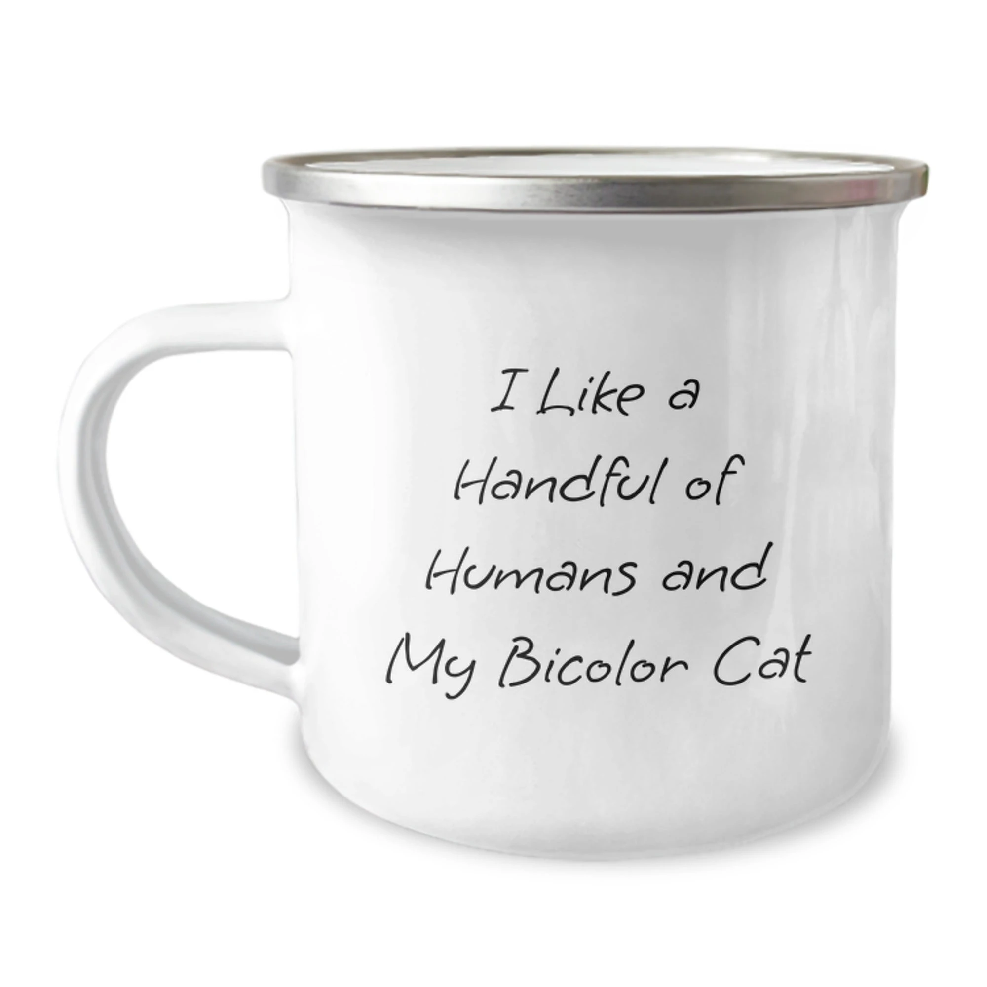 Funny Bicolor Cat Lovers Gifts from Friends for Birthday Unique Presents, I Like A Handful Of Humans And My Bicolor Cat Camping Mug