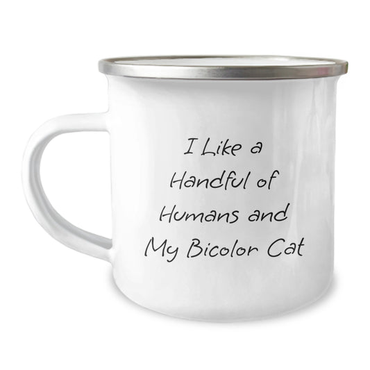 Funny Bicolor Cat Lovers Gifts from Friends for Birthday Unique Presents, I Like A Handful Of Humans And My Bicolor Cat Camping Mug - Image 1