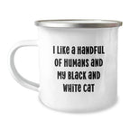 Funny Black and White Cat Gifts from Friends for Birthday Camping Mug - I Like A Handful Of Humans And My Black And White Cat