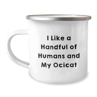 Ocicat Lover's Camping Mug - Funny Gifts from Friends for Birthday, 'I Like A Handful Of Humans And My Ocicat', 12 oz Stainless Steel with Enamel Finish - Image 1