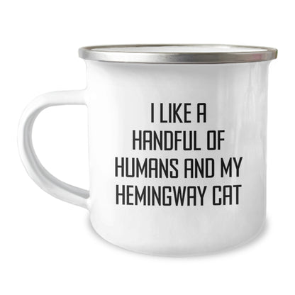 Hemingway Cat Lovers Camping Mug, Funny Gifts from Men to Women Friends Family, I Like A Handful Of Humans And My Hemingway Cat, Birthday Unique Gifts - Image 1