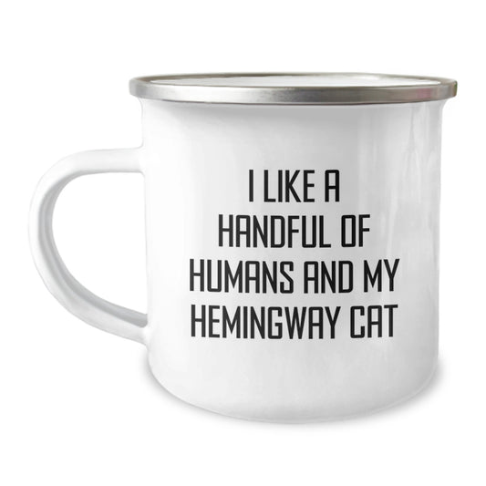 Hemingway Cat Lovers Camping Mug, Funny Gifts from Men to Women Friends Family, I Like A Handful Of Humans And My Hemingway Cat, Birthday Unique Gifts - Image 1