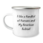 American Bobtail Cat Camping Mug - Funny Quote for Cat Lovers, Gifts from Friends, Perfect for American Bobtail Cat Enthusiasts, Unique Christmas Unique Gifts for Men, Women, Family