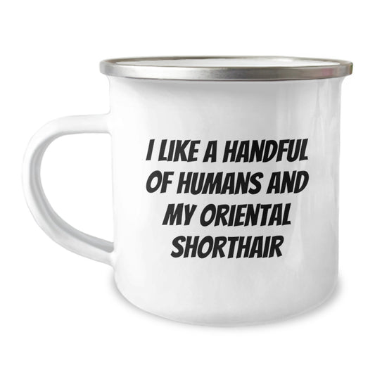 Oriental Shorthair Cat Lovers Camping Mug, Funny Gift for Friends and Family, 'I Like A Handful Of Humans And My Oriental Shorthair', Birthday Unique Gifts from Men - Image 1