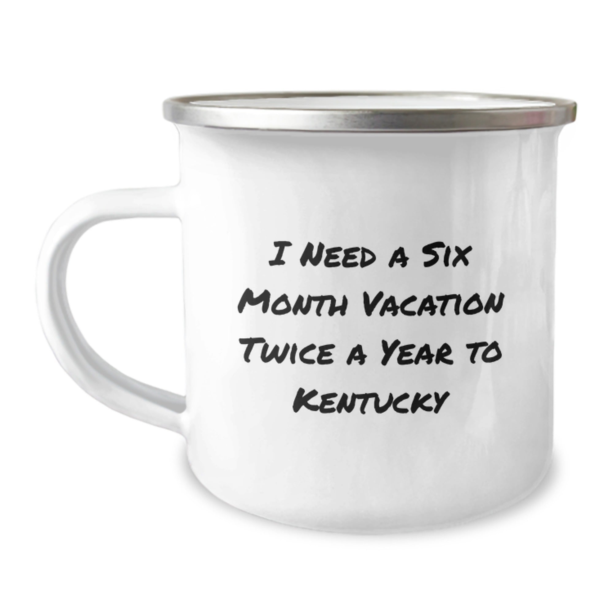 Kentucky Camping Mug, Funny Quote 'I Need A Six Month Vacation Twice A Year To Kentucky', Gifts from Friends, Gifts for Kentucky Enthusiasts, Birthday Unique Gifts for Men, Women, Family - Image 1