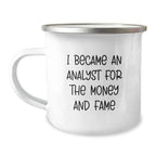 Funny Analyst Gifts for Men - 'I Became An Analyst For The Money And Fame' Christmas Unique Mugs for Coworkers from Family