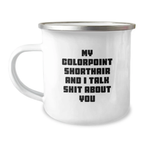 Colorpoint Shorthair Cat Enthusiast Funny Quote Camping Mug Gifts from Friends and Family for Graduation Unique - Image 1