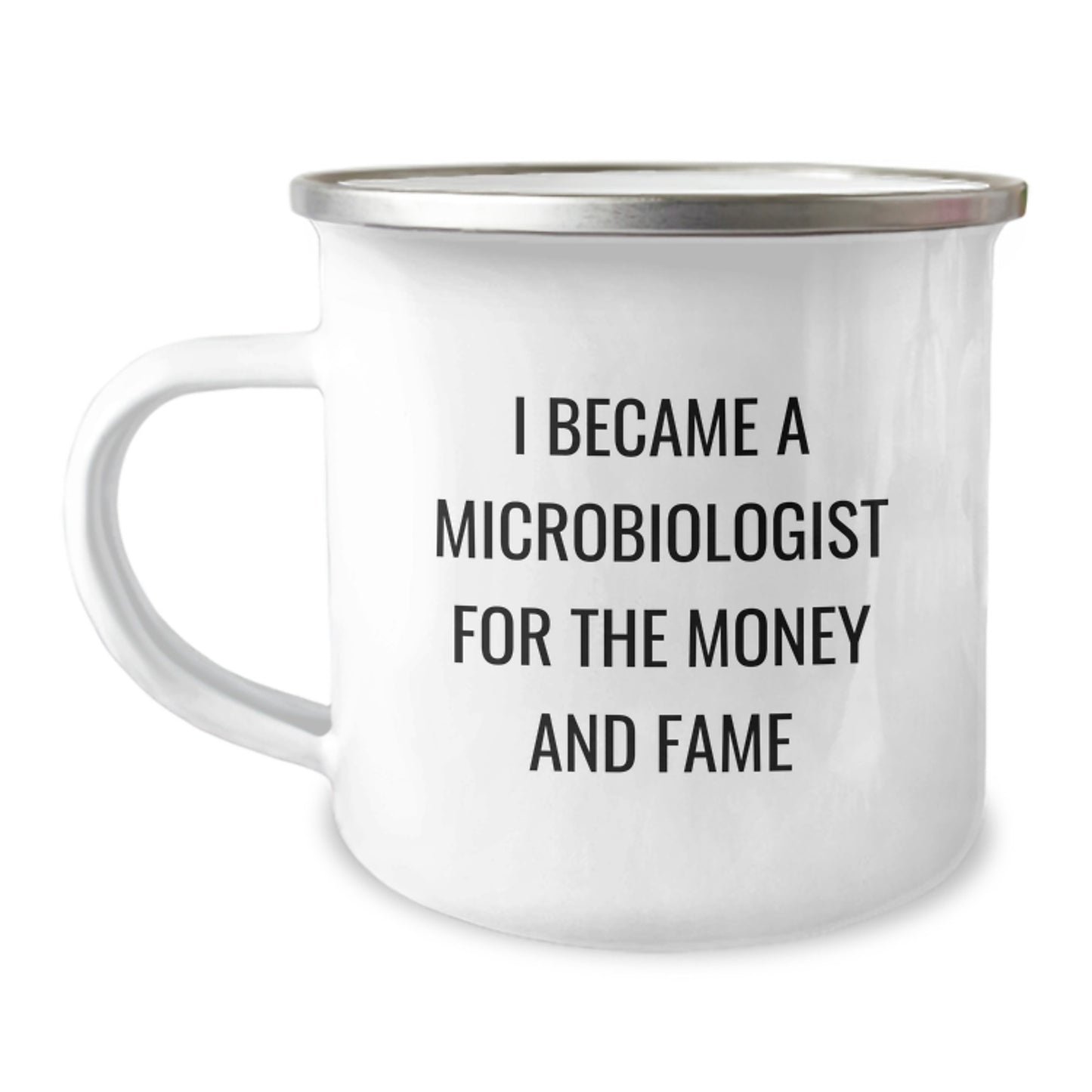 Funny Microbiologist Gift - 'I Became A Microbiologist For The Money And Fame' Christmas Unique Gifts from Family to Friends - Camping Mug for Microbiologist Men - Image 1