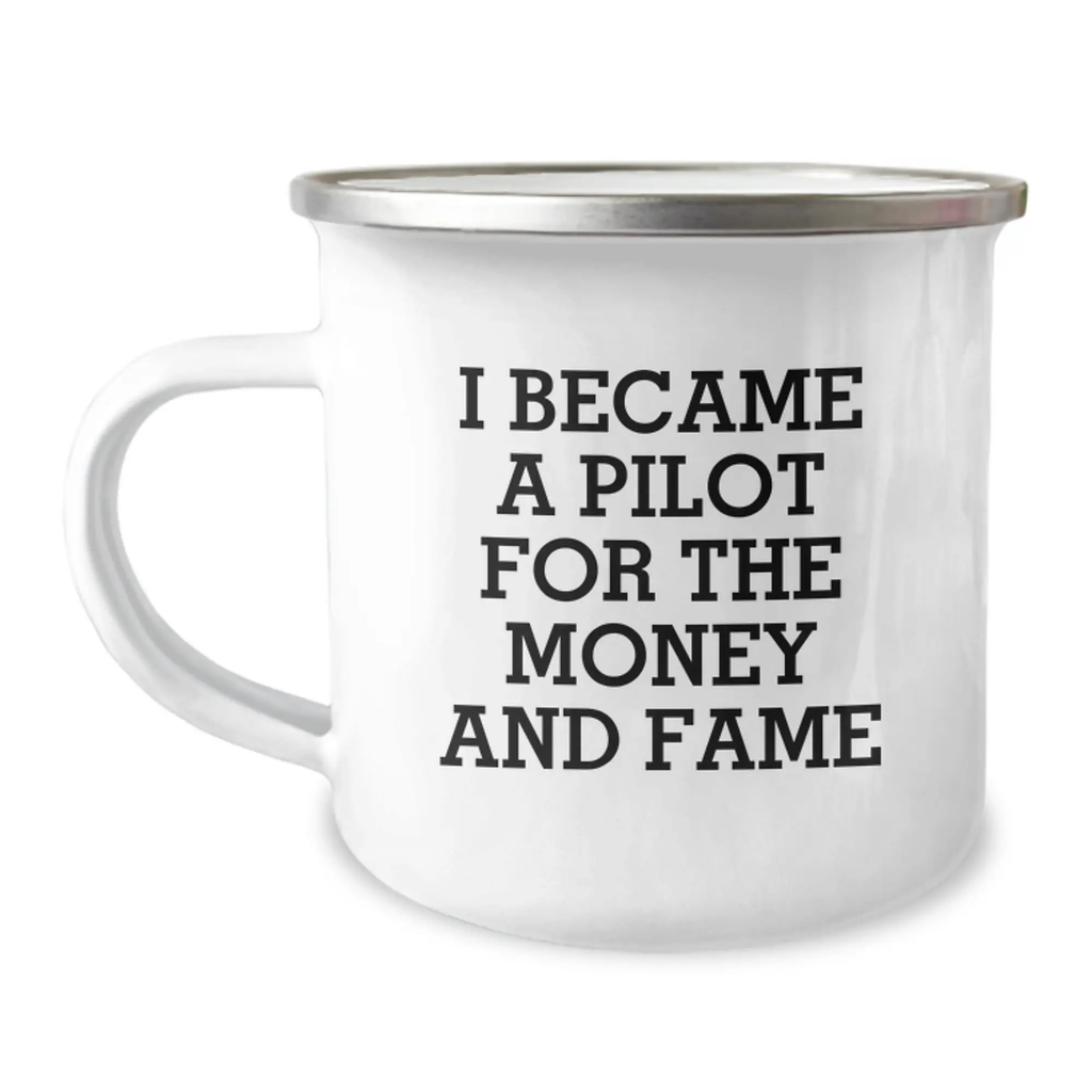Funny Pilot Birthday Unique Gifts from Friends, Unique Pilot Camping Mug, I Became A Pilot For The Money And Fame, Perfect For Pilot Enthusiasts, Funny Pilot Gifts for Men - Image 1