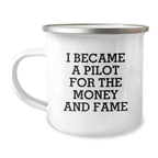 Funny Pilot Birthday Unique Gifts from Friends, Unique Pilot Camping Mug, I Became A Pilot For The Money And Fame, Perfect For Pilot Enthusiasts, Funny Pilot Gifts for Men - Image 1
