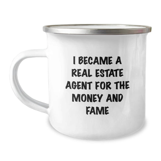Gifts from Friends for Real Estate Agent's Birthday Fun, I Became A Real Estate Agent For The Money And Fame, Camping Mug, Funny Quote, Unique Gifts for Real Estate Agent Men - Image 1
