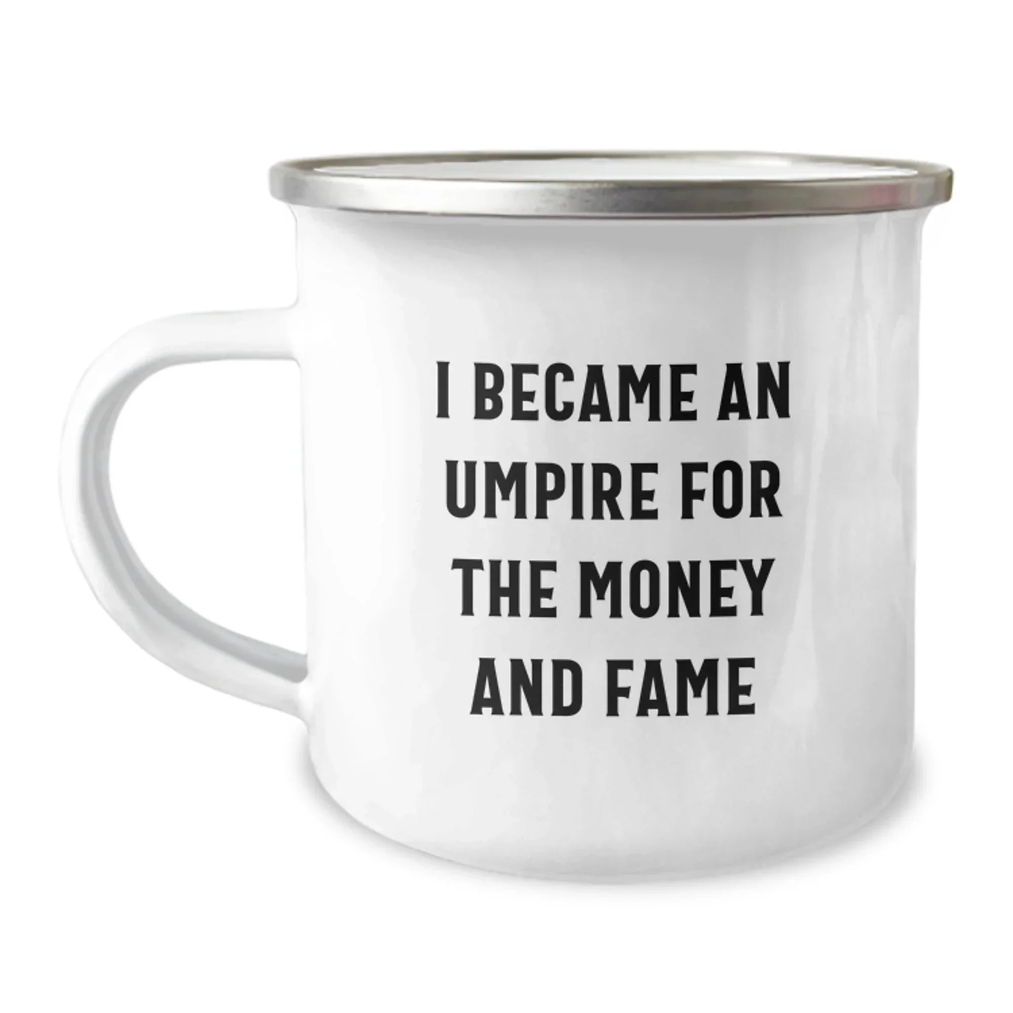 Funny Umpire Quotes Gifts for Men, Women, and Friends - Unique Christmas Unique Gifts from Family and Friends - Umpire Camping Mug