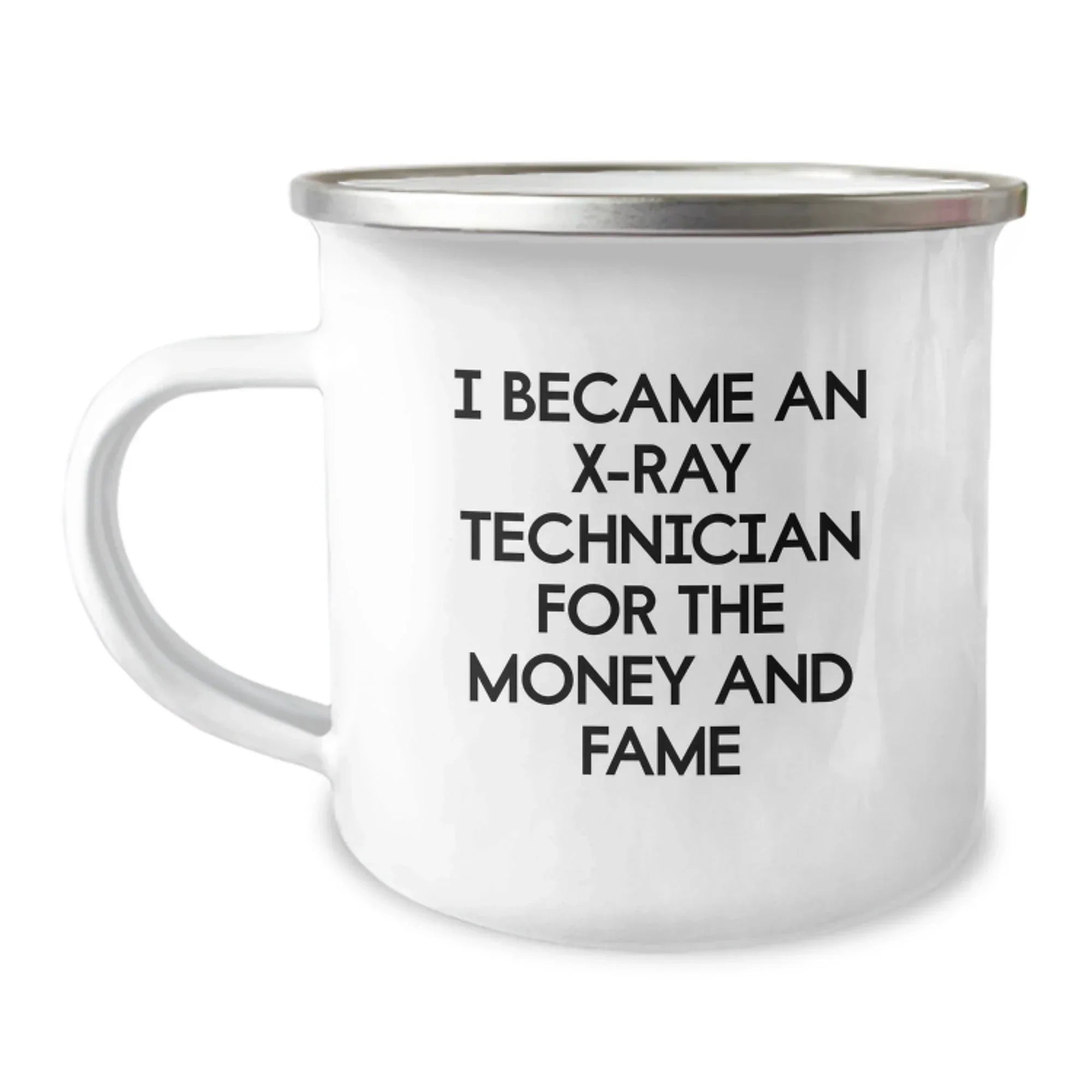 X-Ray Technician Gifts Funny Quote, Camping Mug for Birthday, Gifts from Friends, X-Ray Technician Unique Gifts for Him or Her