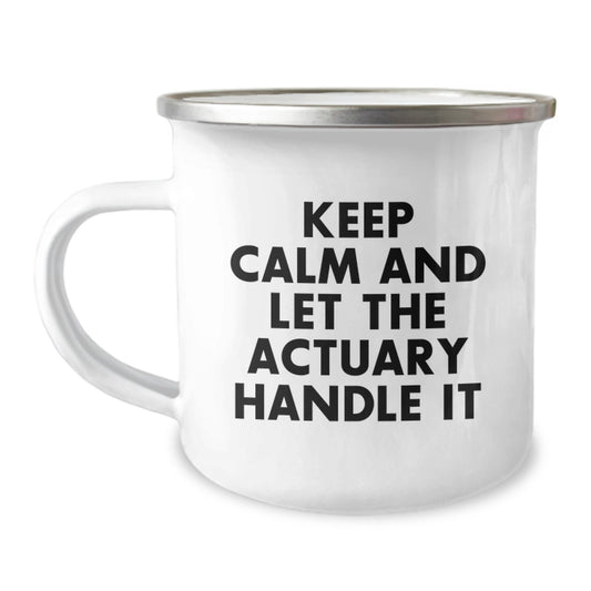 Actuary Gifts, Camping Mug, Funny Quote, Birthday Unique Gifts from Friends for Actuary - Image 1