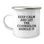 Funny Counselor Gifts for Men - Keep Calm And Let The Counselor Handle It - Counselor Camping Mug for Christmas Unique Gifts from Friends
