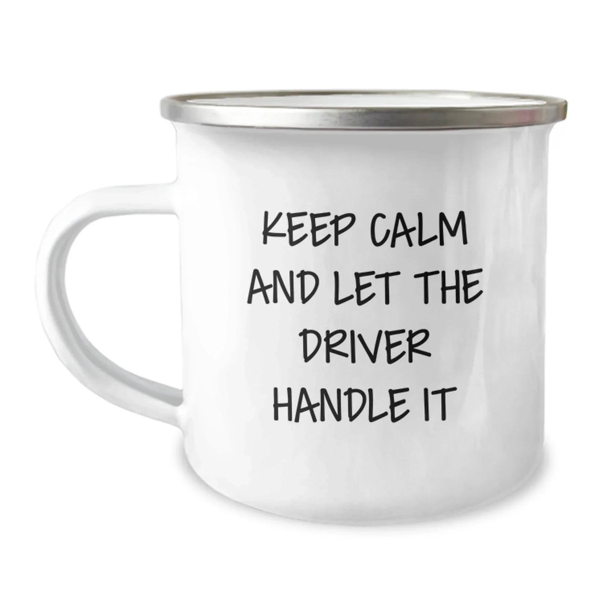 Funny Driver Gifts from Men for Christmas Unique Driver Camping Mug - Keep Calm And Let The Driver Handle It