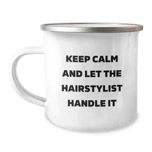 Hairstylist Gifts from Friends, Funny Camping Mug for Birthday 'Keep Calm And Let The Hairstylist Handle It', 12 oz Stainless Steel with Enamel Finish - Image 1